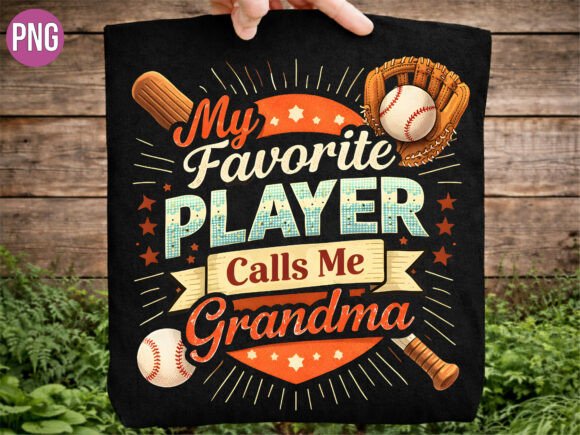 My Favorite Player Calls Me Grandma PNG
