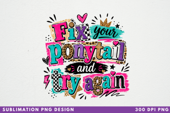 Strategic Branding with the Fix Your Ponytail and Try Again PNG