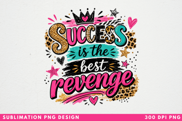 Success is the Best Revenge: Bold PNG Design
